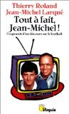 Tout à fait, Jean-Michel !