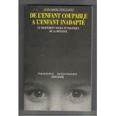 De l'enfant coupable à l'enfant inadapté