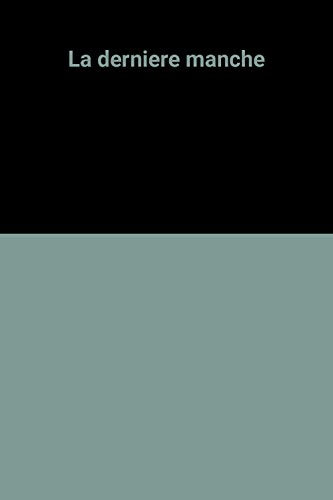 La dernière manche