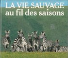 La vie sauvage au fil des saisons
