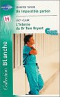 Un impossible pardon suivi de L'interne du Dr Tom Bryant