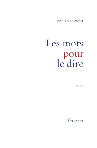 Les mots pour le dire et autres romans
