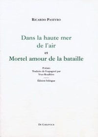 Dans la haute mer de l'air et Mortel amour de la bataille