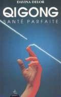 Qi gong, santé parfaite