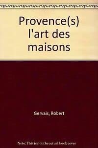 Provence(s) l'art des maisons