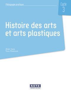 Histoire des arts et arts plastiques - Cycle 3 + Ressources numériques