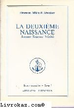 Oeuvres completes tome 1 : La deuxième naissance: Amour, sagesse, vérité
