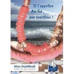 Ti t'appelles Aicha, pas Jouzifine