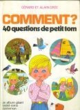 Comment?: 40 questions de Petit Tom