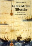 LE GRAND REVE FLIBUSTIER HISTOIRE GENERALE DES PLUS FAMEUX PYRATES T2