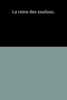 La reine des Zoulous