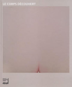 Le corps découvert: Catalogues d'exposition