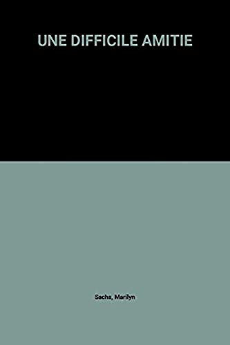 Difficile amitié (Une)