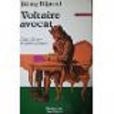 Voltaire avocat: Calas, Sirven et autres affaires