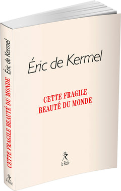 Cette fragile beauté du monde