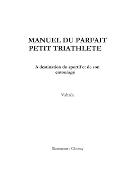 Manuel du parfait petit triathlète
