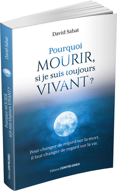 Pourquoi mourir, si je suis toujours vivant ?