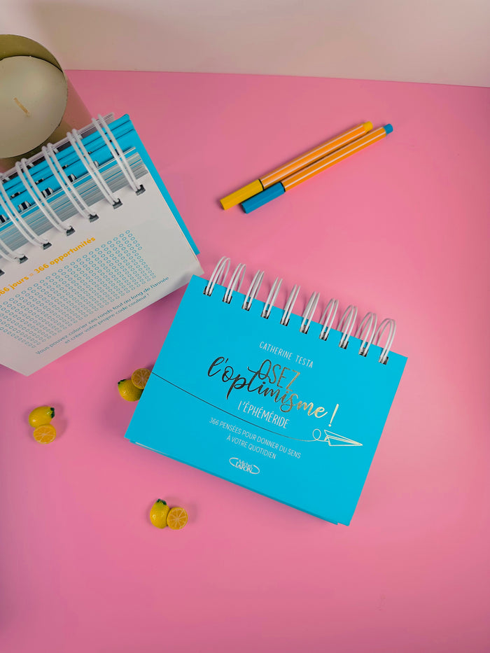 L'Ephéméride Osez l'Optimisme ! - 366 pensées et idées pour donner du sens à votre quotidien