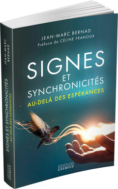 Signes et synchronicités au-delà des espérances !