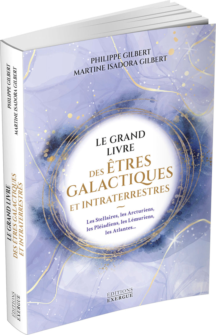 Le grand livre des êtres galactiques et intraterrestres