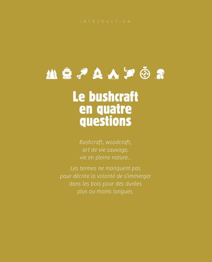 Grand guide du bushcraft - Techniques et ressources pour apprivoiser la nature et s'y reconnecter