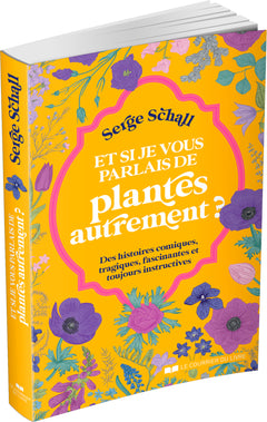 Et si je vous parlais des plantes autrement ?