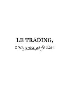 Le Trading, c'est presque facile!