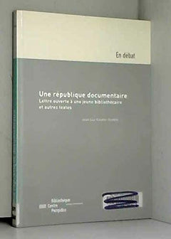 UNE REPUBLIQUE DOCUMENTAIRE LETTRE OUVERTE A UNE JEUNE BIBLIOTHECAIRE