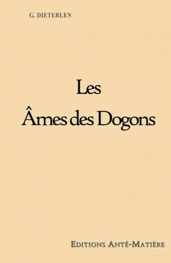 Les Ames de Dogons - Religion ancienne d'Afrique de l'Ouest