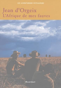 L'Afrique de mes fauves