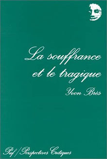 La souffrance et le tragique