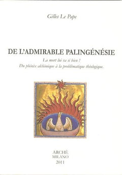 De l'admirable palingénésie. La mort lui va si bien !