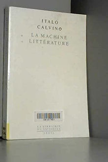 La machine littérature. Essais