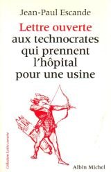 Lettre ouverte aux technocrates qui prennent l'hôpital pour une usine