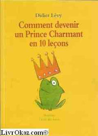 Comment devenir un prince charmant en 10 leçons