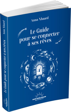 Le guide pour se connecter à ses rêves