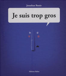 Je suis trop gros