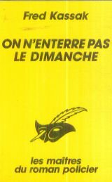 On n'enterre pas le dimanche...
