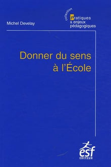 Donner du sens à l'école