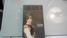 GUILLAUME II D'ALLEMAGNE