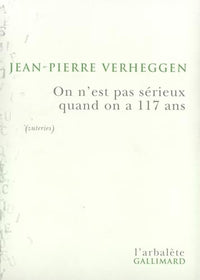 On n'est pas sérieux quand on a 117 ans