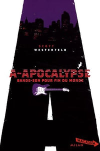 A-Apocalypse: Bande-son pour fin du monde
