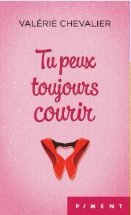 Tu peux toujours courir