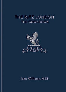 The Ritz London: The Cookbook