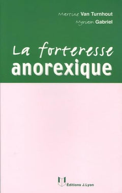 La forteresse anorexique