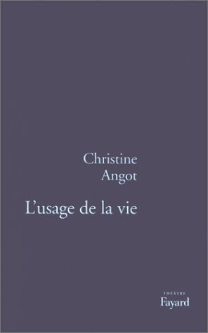 L'usage de la vie