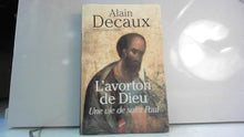 L'avorton de Dieu Une vie de Saint-Paul.