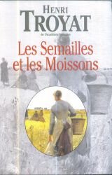 LES SEMAILLES ET LES MOISSONS.AMELIE.LA GRIVE.TENDRE ET VIOLENTE ELISABETH.LA RENCONTRE