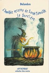 L'horrible recette de sarah tatouille la sorcière