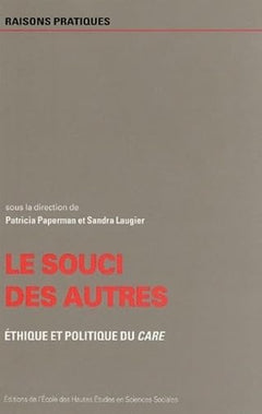 Souci des autres - Éthique et politique du Care